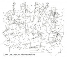 A FAR CRY - VISIONS AND VARIATIONS [CD]