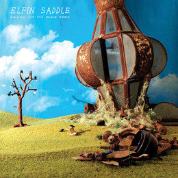 ELFIN SADDLE  - RINGING FOR THE BEGIN AGAIN