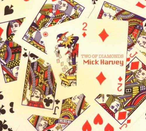 HARVEY, MICK - TWO OF DIAMONDS