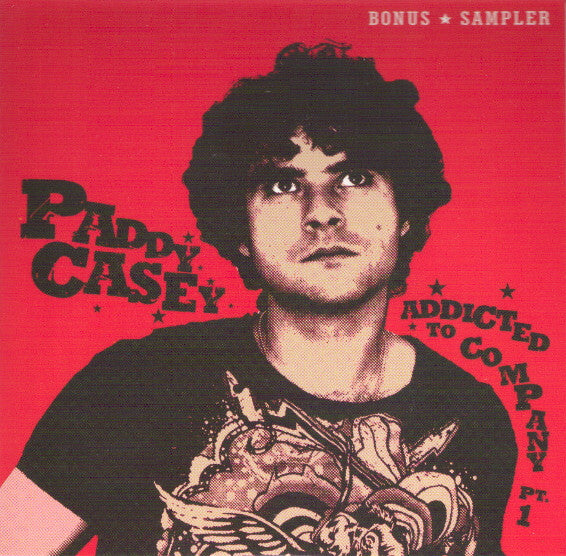 CASEY, PADDY  - ADDICTED TO COMPANY PT1