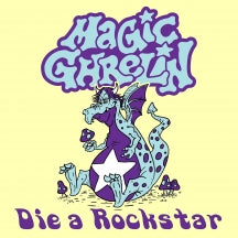MAGIC GHRELIN - DIE A ROCKSTAR [7 INCH]