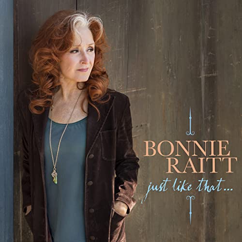 RAITT, BONNIE  - JUST LIKE THAT...