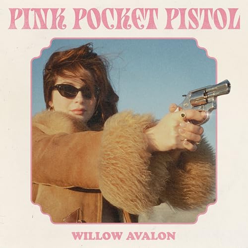 WILLOW AVALON - PINK POCKET PISTOL (VINYL)