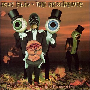 RESIDENTS  - ICKY FLIX: ORIGINAL SOUNDTRACK