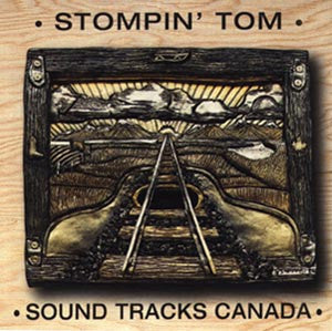 CONNORS, STOMPIN' TOM  - SOUND TRACKS CANADA