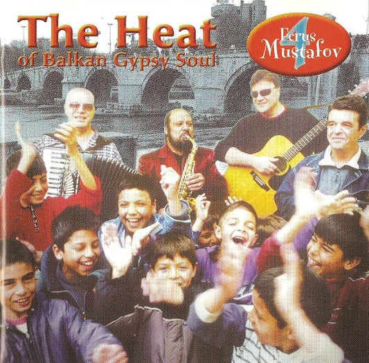 MUSTAFOV, FERUS  - HEAT OF BALKAN GYPSY SOUL