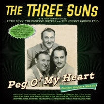 THE THREE SUNS - PEG O' MY HEART: SELECTED SINGLES 1944-56 [CD]