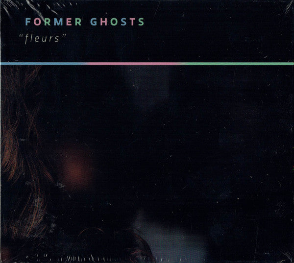 FORMER GHOSTS  - FLEUR