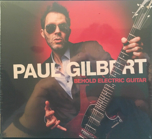 GILBERT, PAUL  - BEHOLD ELECTRIC GUITAR