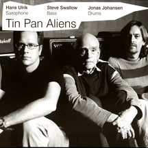HANS ULRIK & STEVE SWALLOW & JONAS JOHANSEN - TIN PAN ALIENS [CD]