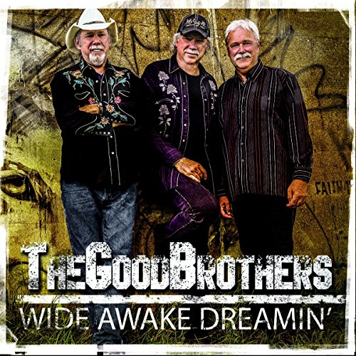 GOOD BROTHERS - WIDE AWAKE DREAMIN' (CD)