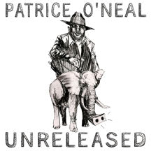 PATRICE O'NEAL - UNRELEASED [CD]
