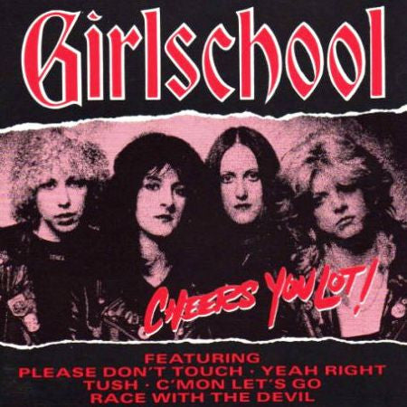 GIRLSCHOOL  - CHEERS YOU LOT-IMPORT