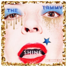THE TAMMY SHINE - OK SHINE OK [CD]