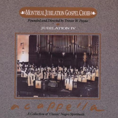 MONTREAL JUBILATION GOSPEL CHOIR - JUBILATION IV