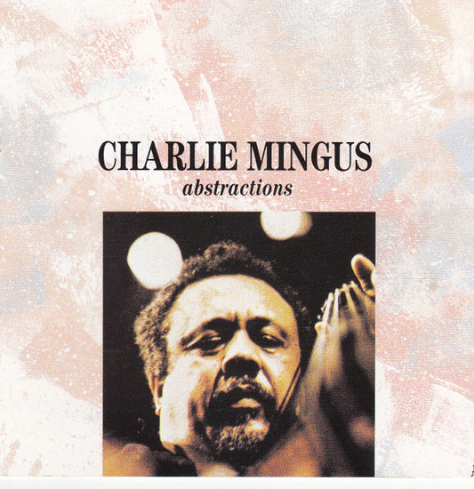 MINGUS, CHARLES  - ABTRACTIONS