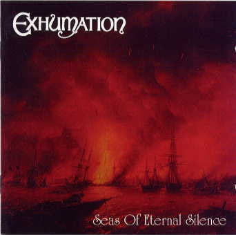 EXHUMATION  - SEAS OF ETERNAL SILENCE