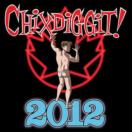 CHIXDIGGIT!  - 2012