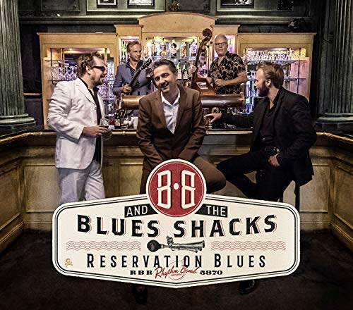 B.B & THE BLUES SHACKS - RESERVATION BLUES
