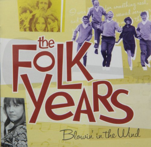 FOLK YEARS: BLOWIN' IN THE WIND - FOLK YEARS: BLOWIN' IN THE WIND