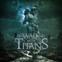 WALK WITH TITANS - OLYMPIAN DYSTOPIA [CD]