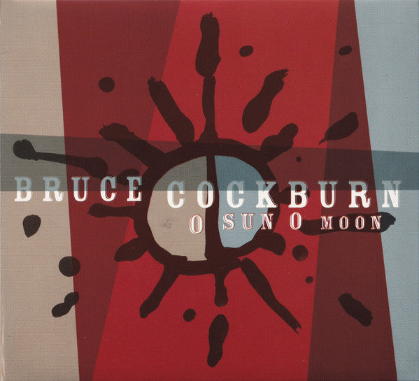 COCKBURN, BRUCE  - O SUN O MOON