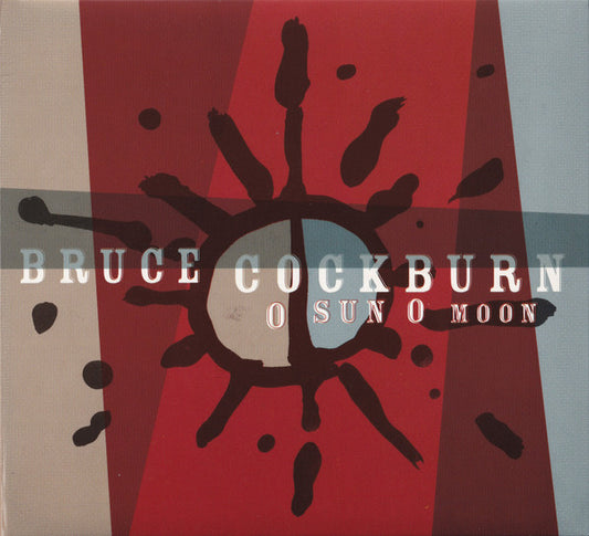 COCKBURN, BRUCE  - O SUN O MOON