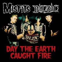 MISFITS & BALZAC - DAY THE EARTH CAUGHT FIRE [CD]