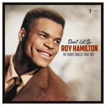 ROY HAMILTON - DON'T LET GO: THE CHART SINGLES 1954-62 [LP]