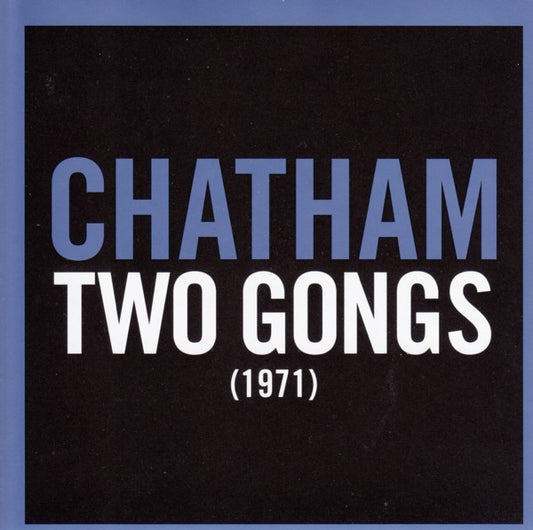 CHATHAM, RHYS  - TWO GONGS