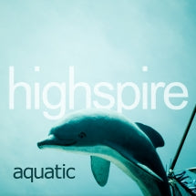 HIGHSPIRE - AQUATIC [LP]