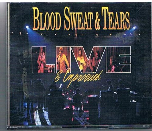 BLOOD, SWEAT & TEARS - LIVE & IMPROVISED