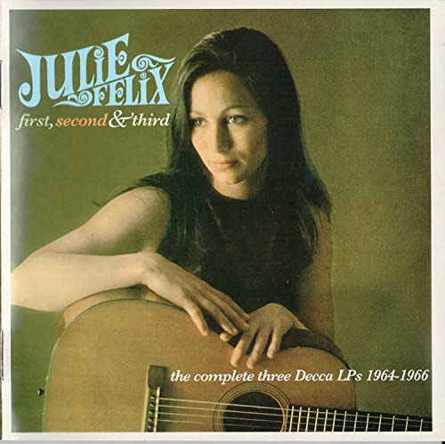 FELIX, JULIE - FIRST, SECOND & THIRD (2CDS)
