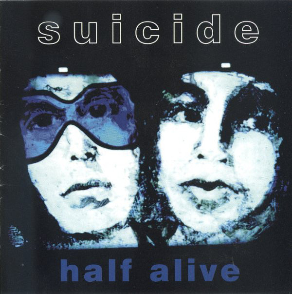 SUICIDE  - HALF ALIVE