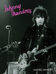 JOHNNY THUNDERS - MADRID MEMORY [DVD]