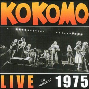 KOKOMO - LIVE IN CONCERT 1975
