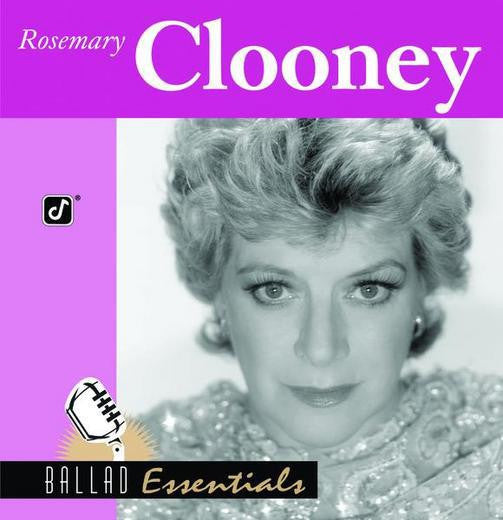 CLOONEY, ROSEMARY  - BALLAD ESSENTIALS