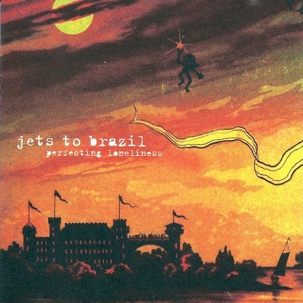 JETS TO BRAZIL  - PERFECTING LONELINESS