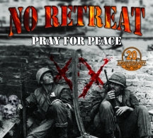 NO RETREAT - PRAY FOR PEACE [CD]
