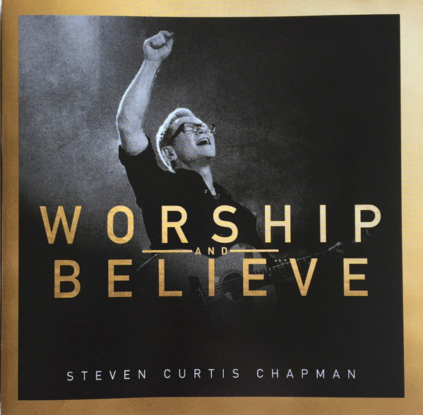 CHAPMAN, STEVEN CURTIS  - WORSHIP & BELIEVE