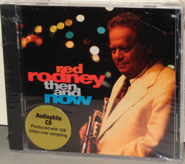 RODNEY, RED  - THEN AND NOW