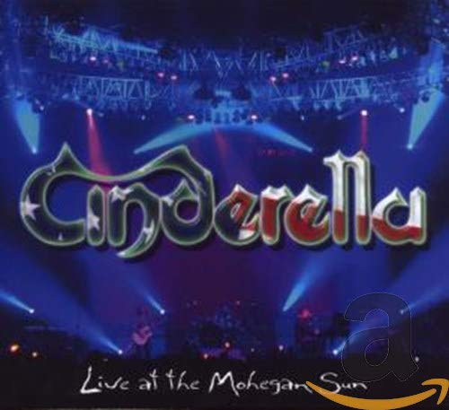 CINDERELLA  - LIVE AT THE MOHEGAN SUN