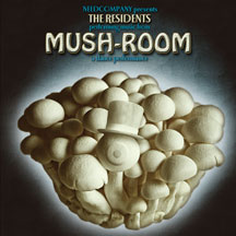 THE RESIDENTS - MUSH-ROOM [CD]