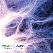 STEVE ROACH - WHAT REMAINS [CD]