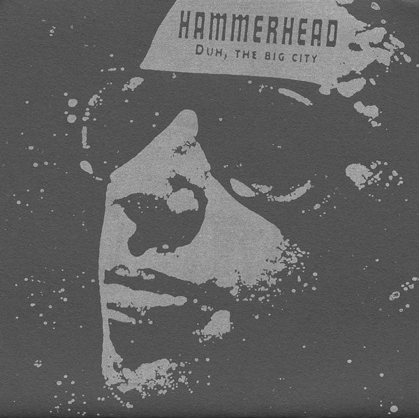 HAMMERHEAD  - DUH THE BIG CITY