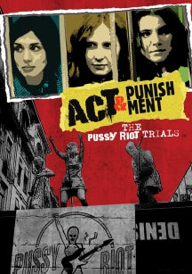 ACT & PUNISHMENT: THE PUSSY RIOT TRIALS [DVD]