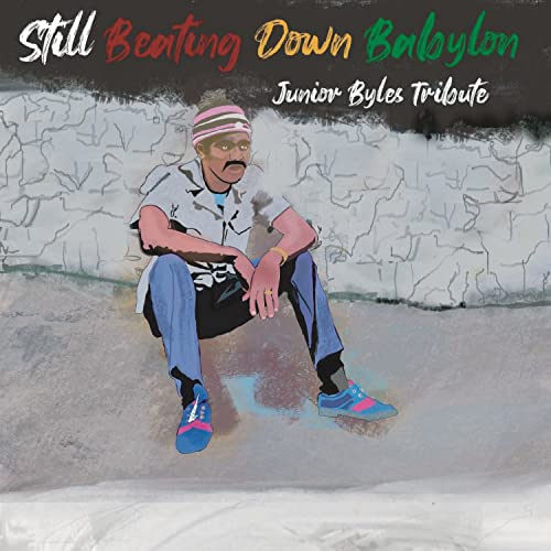 STILL BEATING DOWN BABYLON (TRIBUTE TO J - STILL BEATING DOWN BABYLON (TRIBUTE TO JUNIOR BYLES) (VINYL)