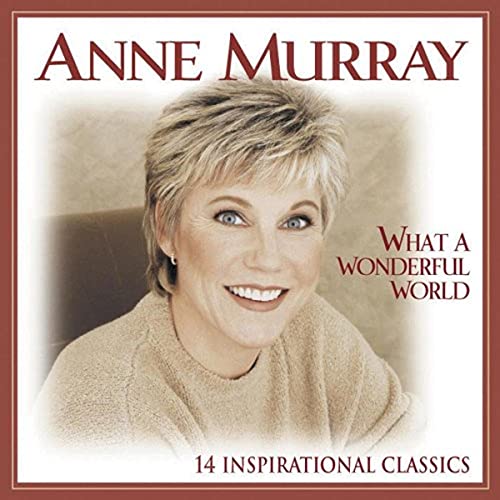 MURRAY, ANNE - WHAT A WONDERFUL WORLD