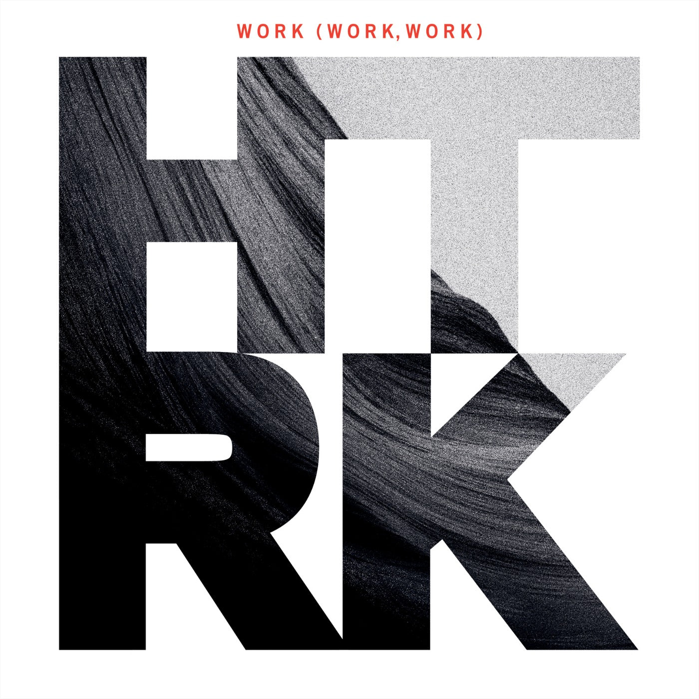 HTRK  - WORK (WORK WORK)