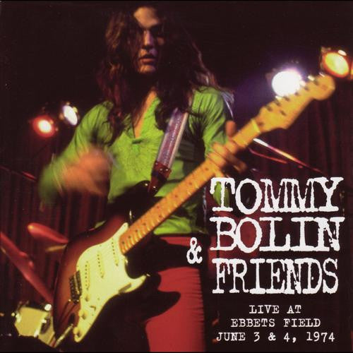 BOLIN, TOMMY  - LIVE FROM EBBETS FIELD 1974